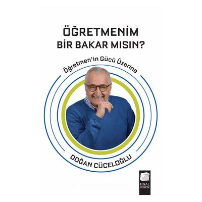 Final Kültür - Doğan Cüceloğlu - Öğretmenim Bir Bakar Mısın?