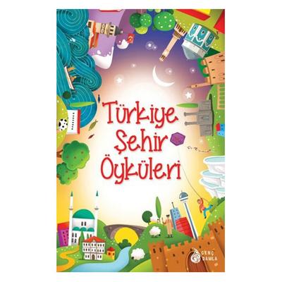 Genç Damla - Sara Gürbüz Özeren - Türkiye Şehir Öyküleri