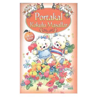 Yakamoz Çocuk - Portakal Kokulu Masallar