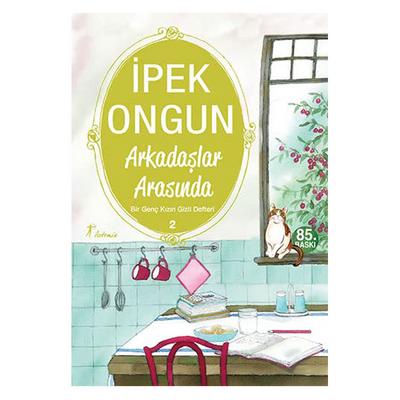 Artemis - İpek Ongun - Bir Genç Kızın Gizli Defteri 2 Arkadaşlar Arasında