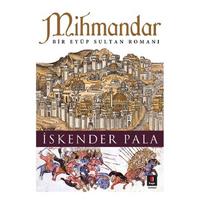 Kapı - İskender Pala - Mihmandar Bir Eyüp Sultan Romanı