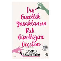 Sahi - Yasemin Sakallıoğlu - Dış Güzellik Yasaklansın Ruh Güzelliğine Geçelim
