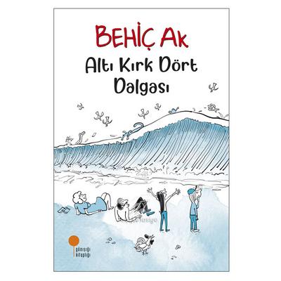 Günışığı - Behiç Ak - Altı Kırk Dört Dalgası
