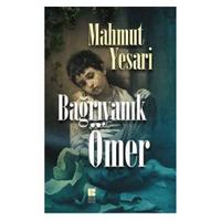 Bilge - Mahmut Yesari - Bağrıyanık Ömer