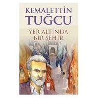 Bilge - Kemalettin Tuğcu - Yer Altında Bir Şehir
