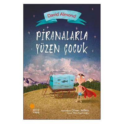 Günışığı - David Almond - Piranalarla Yüzen Çocuk