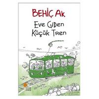 Günışığı - Behiç Ak - Eve Giden Küçük Tren