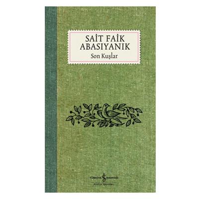 İş Kültür - Sait Faik Abasıyanık - Son Kuşlar