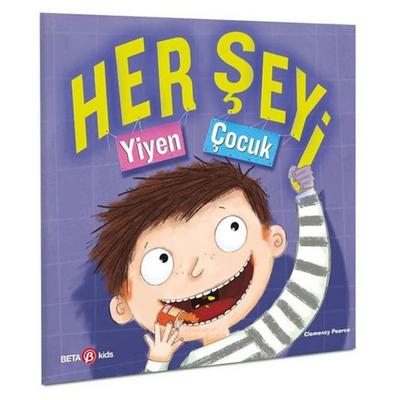 Beta Kids - Her Şeyi Yiyen Çocuk