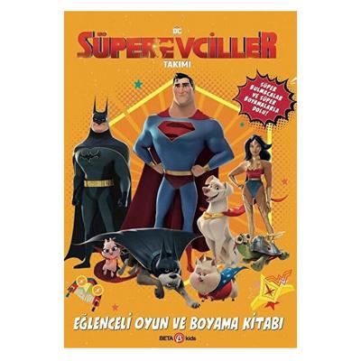 Beta Kids - Dc Süper Evciller Takımı - Eğlenceli Oyun Ve Boyama Kitabı