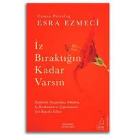 Destek - Esra Ezmeci - İz Bıraktığın Kadar Varsın