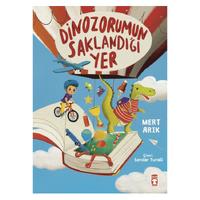 Timaş - Mert Arık - Dinozorumun Saklandığı Yer