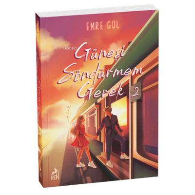 Ren - Emre Gül - Güneşi Söndürmem Gerek 2