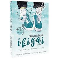 Ikıgaı - Hector Garcıa & Francesc Mıralles - Gençler İçin İkigai