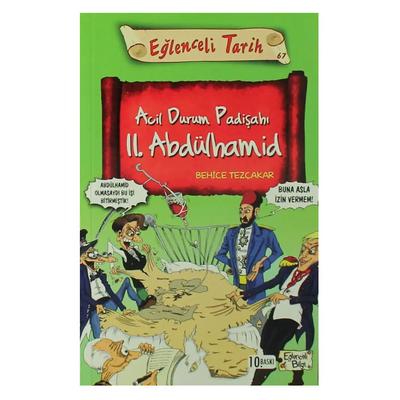 Eğlenceli Bilgi Yay. - Eğlenceli Tarih Acil Durum Padişahı 2.Abdülhamid
