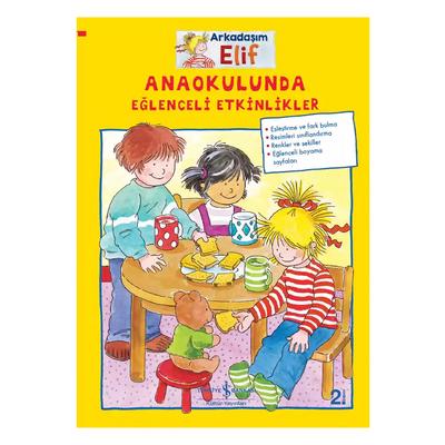 İş Kültür - Arkadaşım Elif - Anokulunda Eğlenceli Etkinlikler