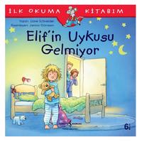 İş Kültür - İlk Okuma Kitabım - Elif'in Uykusu Gelmiyor