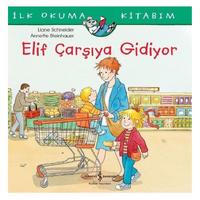 İş Kültür - İlk Okuma Kitabım - Elif Çarşıya Gidiyor