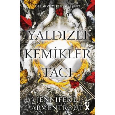 Dex - Jennifer L. Armentrout - Kan Ve Kül 3 Yaldızlı Kemikler Tacı