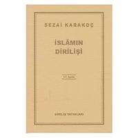 Diriliş - Sezai Karakoç - İslamın Dirilişi