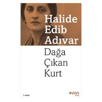 Can - Halide Edib Adıvar - Dağa Çıkan Kurt