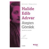 Can - Halide Edib Adıvar - Ateşten Gömlek (Sadeleştirilmiş Baskı)