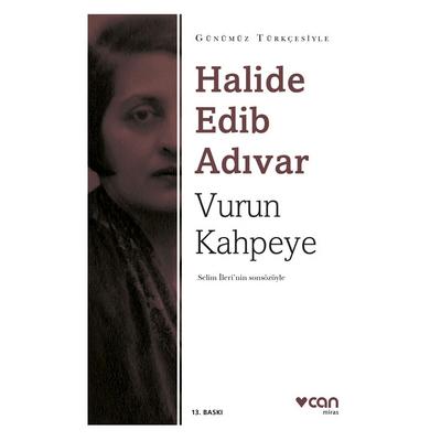 Can - Halide Edib Adıvar - Vurun Kahpeye (Sadeleştirilmiş)