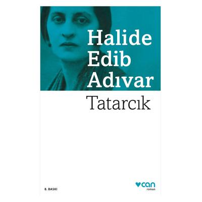 Can - Halide Edib Adıvar - Tatarcık