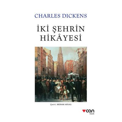 Can - Charles Dickens - İki Şehrin Hikayesi