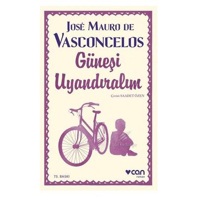 Can - Jose Mauro De Vasconcelos - Güneşi Uyandıralım
