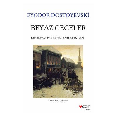 Can - Fyodor Dostoyevski - Beyaz Geceler