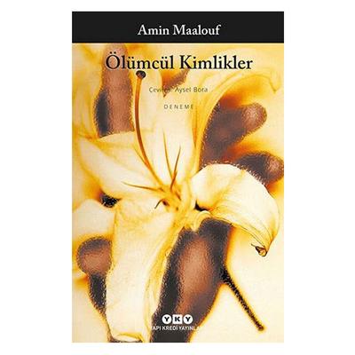 Yapı Kredi - Amin Maalouf - Ölümcül Kimlikler