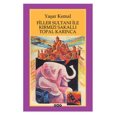 Yapı Kredi - Yaşar Kemal - Filler Sultan İle Kırmızı Sakallı Topal Karınca