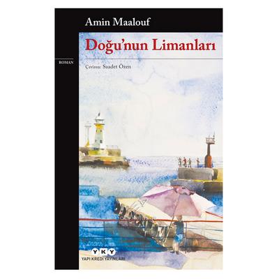 Yapı Kredi - Amin Maalouf - Doğunun Limanları