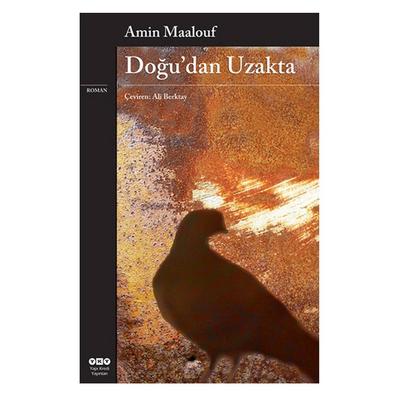 Yapı Kredi - Amin Maalouf - Doğu'dan Uzakta