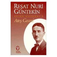 İnkilap - Reşat Nuri Güntekin - Ateş Gecesi