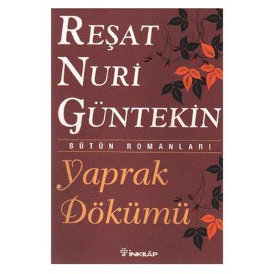 İnkilap - Reşat Nuri Güntekin - Yaprak Dökümü