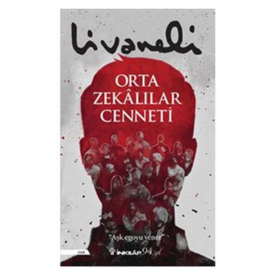 İnkilap - Ömer Zülfü Livaneli - Orta Zekalılar Cenneti