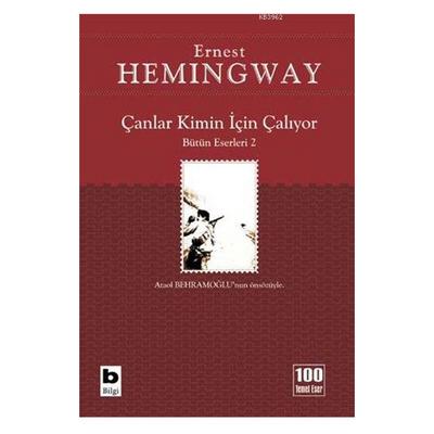 Bilgi - Ernest Hemingway - Çanlar Kimin İçin Çalıyor