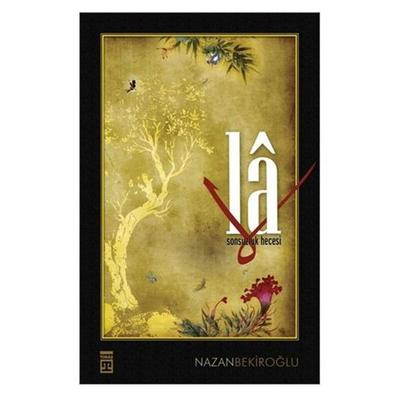 Timaş - Nazan Bekiroğlu - La Sonsuzluk Hecesi