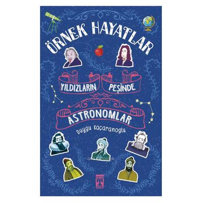 Timaş - Örnek Hayatlar - Yıldızların Peşinde Astronomlar