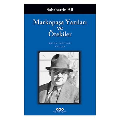 Yapı Kredi - Sabahattin Ali - Markopaşa Yazıları Ve Ötekiler