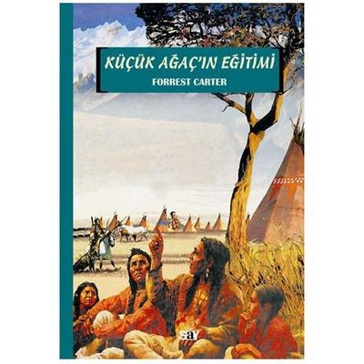 Say Yay - Forrest Carter - Küçük Ağaç'ın Eğitimi