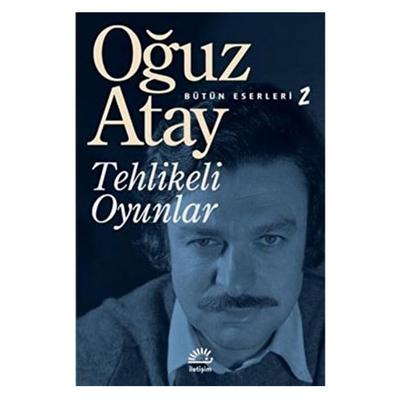 İletişim - Oğuz Atay - Tehlikeli Oyunlar