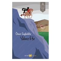 Beyan - Ömer Seyfettin - Yalnız Efe