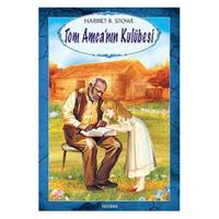 Özyürek - Harriet B.Stowe - Tom Amca'nın Kulübesi
