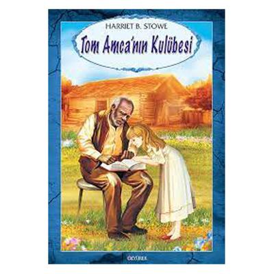 Özyürek - Harriet B.Stowe - Tom Amca'nın Kulübesi