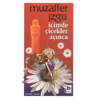 Bilgi - Muzaffer İzgü - İçimde Çiçekler Açınca