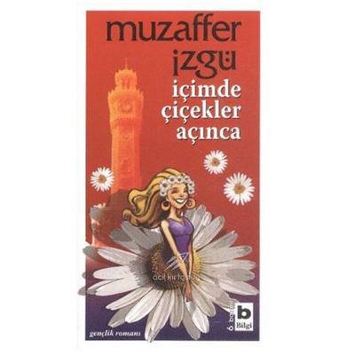 Bilgi - Muzaffer İzgü - İçimde Çiçekler Açınca
