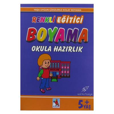 Nurdan Yay. Renkli Eğitici Boyama Okula Hazırlık